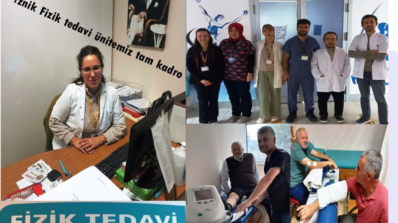 FİZİK TEDAVİ ÜNİTEMİZ TAM KADRO