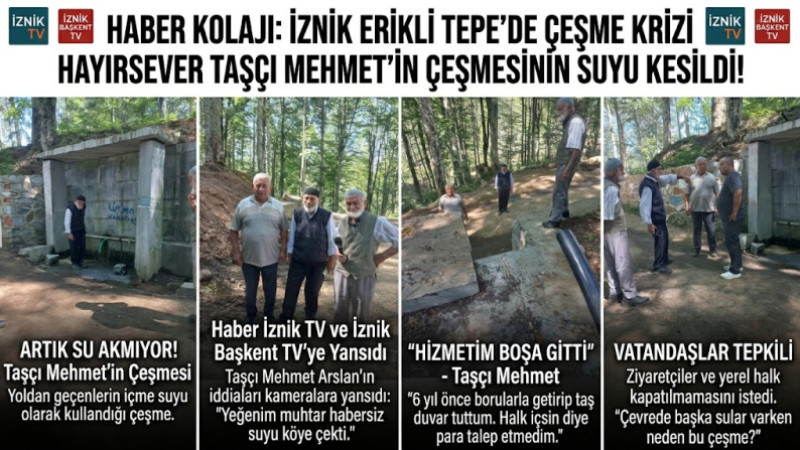 İZNİK’TE ŞOK İDDİA: HAYIRSEVER TAŞÇI MEHMET’İN YAPTIRDIĞI ÇEŞMENİN SUYU KESİLDİ! 