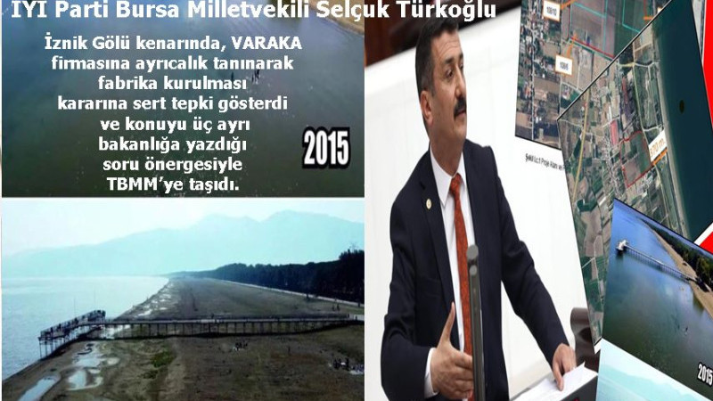 Türkoğlu: İznik Gölü’ne Son Darbeyi Saray mı Vurdu?  “VARAKA” VAKASI MECLİS GÜNDEMİNDE!
