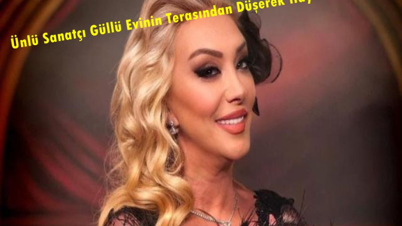 ARABBESK SANATCIMIZ GÜLLÜYÜ KAYBETTİK!