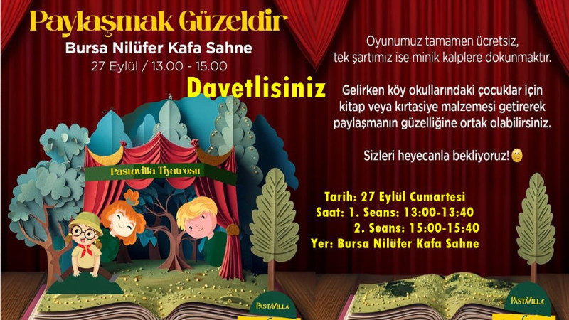 DAVETLİSİNİZ. “Paylaşmak Güzeldir” adlı çocuk oyunu ile Bursa’da sahnede